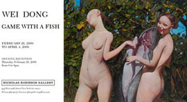 Wei Dong  魏东 - invitation exposition - Game with a fish - 26.02 04.04 Nicholas Robinson Gallery New York 