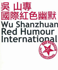   Wu Shanzhuan - Red Humour International 