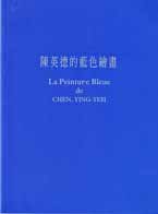 La Peinture Bleue de  Chen Ying-Teh 陳英德 catalogue 2009