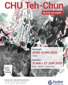 Chu Teh-Chun - OEuvres sur papier  -  Vernissage JEUDI 15 MAI 2025  -  Exposition 15 MAI - 27 JUIN 2025  Centre des arts - Ecole Internationale de Genève  -  poster