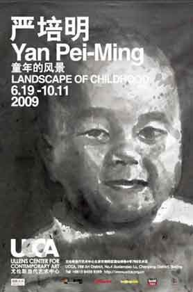 Yan Pei-Ming - 童年的风景 Landscape of Childhood
19.06 11.10 2009 UCCA Ullens Center for Contemporary Art Beijing
poster © Yan Pei-Ming - 童年的风景 Landscape of Childhood - 19.06 11.10 2009 UCCA Ullens Center for Contemporary Art Beijing - poster