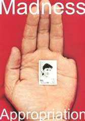 � Sheng Qi - Madness and  Appropriation 2004 